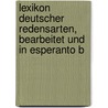 Lexikon Deutscher Redensarten, Bearbeitet Und in Esperanto B door Wilhelm Velten