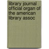 Library Journal Official Organ of the American Library Assoc door Ca Cutter; F. Leypoldt