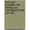 Licht Und Schatten, Ein Beitrag Zur Culturgeschichte Von Sac door August Victor Richard