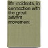 Life Incidents, in Connection with the Great Advent Movement
