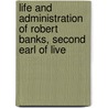 Life and Administration of Robert Banks, Second Earl of Live by Charles Duke Younge