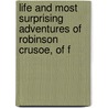 Life and Most Surprising Adventures of Robinson Crusoe, of F door Onbekend
