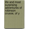 Life and Most Surprising Adventures of Robinson Crusoe, of Y door William Cowper