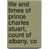 Life and Times of Prince Charles Stuart, Count of Albany, Co door Alexander Charles Ewald