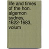 Life and Times of the Hon. Algernon Sydney, 1622-1683, Volum by Alexander Charles Ewald