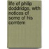 Life of Philip Doddridge, with Notices of Some of His Comtem