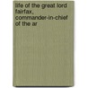 Life of the Great Lord Fairfax, Commander-In-Chief of the Ar door Sir Clements Robert Markham