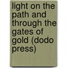 Light On The Path And Through The Gates Of Gold (Dodo Press) door Mabel Collins