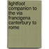 Lightfoot Companion To The Via Francigena Canterbury To Rome