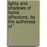 Lights and Shadows of Home Affections, by the Authoress of ' by Eleanor C. Agnew