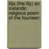 Lilja (The Lily) an Icelandic Religious Poem of the Fourteen by Magnsson Eirkr Magnsson