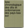 Liste Chronologique Des Dits Et Ordonnances Des Pays-Bas Aut door Belgium Comm. R