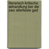 Literarisch-Kritische Abhandlung Ber Die Zwo Allerlteste Ged door Gerhoh Steigenberger