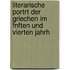 Literarische Portrt Der Griechen Im Fnften Und Vierten Jahrh