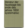 Literatur Der Faustsage Bis Ende Des Jahres 1850 Systematisc by Franz Peter