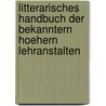 Litterarisches Handbuch Der Bekanntern Hoehern Lehranstalten door Friedrich Ekkard