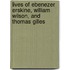 Lives of Ebenezer Erskine, William Wilson, and Thomas Gilles