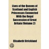 Lives of the Queens of Scotland and English Princesses Conne door Elisabeth Strickland