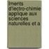 Lments D'Lectro-Chimie Applique Aux Sciences Naturelles Et A