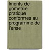 Lments de Gometrie Pratique Conformes Au Programme de L'Ense by Tienne Auguste Tarnier
