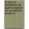 Lo Que El Secretario de Guerra Expone En Su Informe Anual Re door United States.