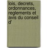 Lois, Decrets, Ordonnances, Reglements Et Avis Du Conseil D' by J.B. Duvergier