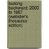 Looking Backward: 2000 To 1887 (Webster's Thesaurus Edition)