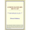 Looking Backward: 2000 To 1887 (Webster's Thesaurus Edition) door Reference Icon Reference