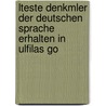 Lteste Denkmler Der Deutschen Sprache Erhalten in Ulfilas Go door Ignaz Gaugengigl