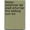 Ltesten Weisthmer Der Stadt Erfurt Ber Ihre Stellung Zum Erz by Alfred Kirchhoff