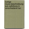 Lustige Reyss-Beschreibung Aus Saltzburg in Verschiedene Lan by Joseph Anton Stranitzky