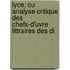 Lyce, Ou Analyse Critique Des Chefs-D'Uvre Littraires Des Di