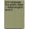 Lyric Language Live Action Video -- Italian/English, Level 2 by Lyric Language