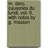 M. Daru, Causeries Du Lundi, Vol. 9, With Notes By G. Masson