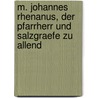 M. Johannes Rhenanus, Der Pfarrherr Und Salzgraefe Zu Allend door Hermann Cramer