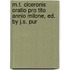 M.T. Ciceronis Oratio Pro Tito Annio Milone, Ed. by J.S. Pur
