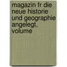 Magazin Fr Die Neue Historie Und Geographie Angelegt, Volume door Anton Friedrich Büsching