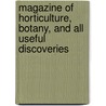 Magazine of Horticulture, Botany, and All Useful Discoveries by Unknown