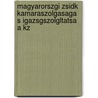 Magyarorszgi Zsidk Kamaraszolgasaga S Igazsgszolgltatsa a Kz door Szidónia Balog