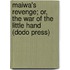 Maiwa's Revenge; Or, The War Of The Little Hand (Dodo Press)