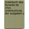 Malerbuch Des Lionardo Da Vinci, Untersuchung Der Ausgaben U door Max Jordan