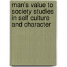 Man's Value to Society Studies in Self Culture and Character by Newell Dwight Hillis