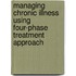 Managing Chronic Illness Using Four-Phase Treatment Approach