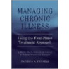 Managing Chronic Illness Using Four-Phase Treatment Approach by Patricia A. Fennell
