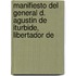 Manifiesto del General D. Agustin de Iturbide, Libertador de