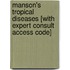Manson's Tropical Diseases [With Expert Consult Access Code]