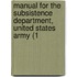 Manual for the Subsistence Department, United States Army (1