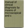 Manual of Clinical Diagnosis by Means of Microscopical and C door Charles Edmund Simon