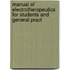 Manual of Electrotherapeutics for Students and General Pract