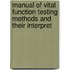 Manual of Vital Function Testing Methods and Their Interpret